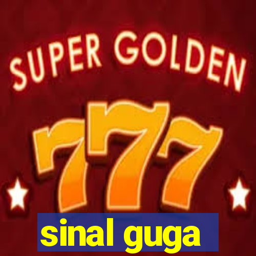 sinal guga